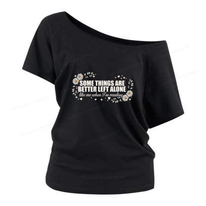 Pagewings Some Things Are Better Left Alone Women Off Shoulder T-shirts
