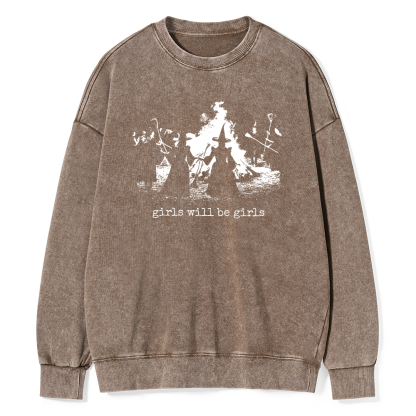 Pagewings Girls Will Be Girls Unisex Washed Sweatshirt