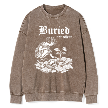 Pagewings Buried Not Silent Unisex Washed Sweatshirt