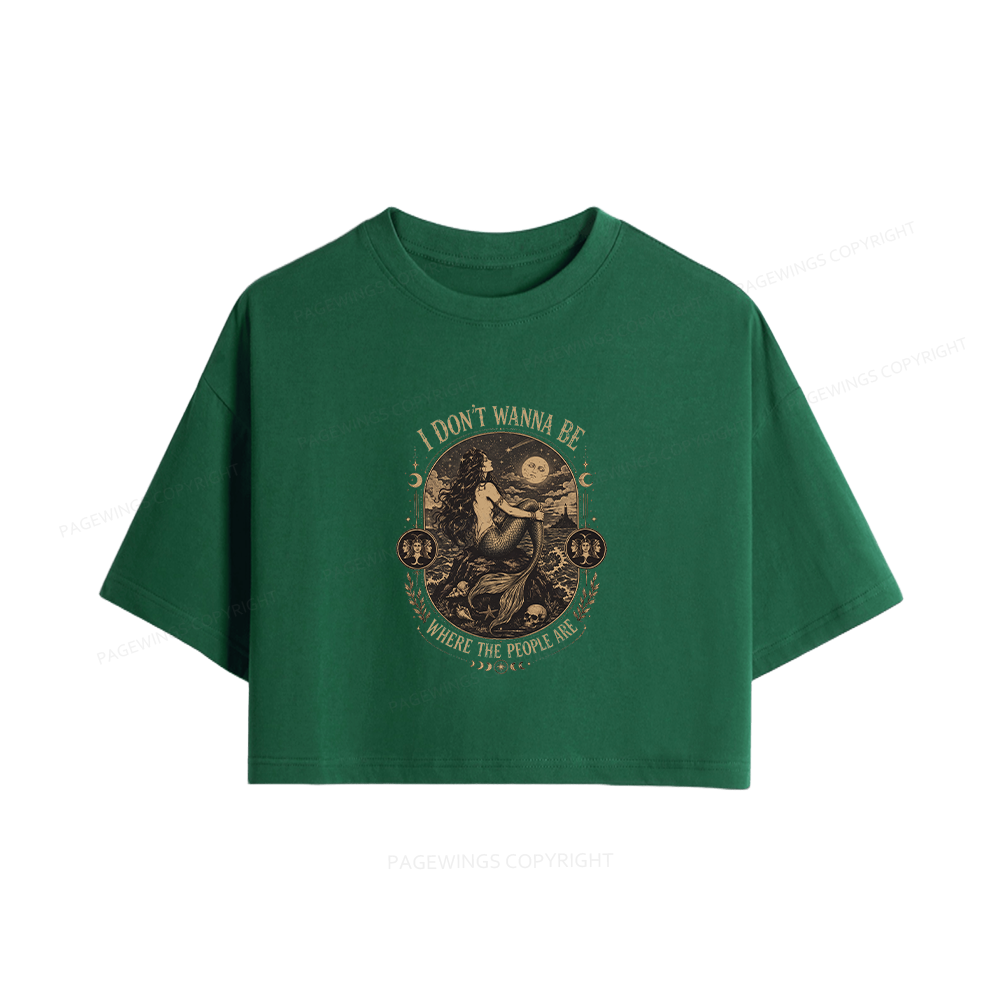 Pagewings Siren I Don't Wanna Be Where The People Are Women Crop Tops