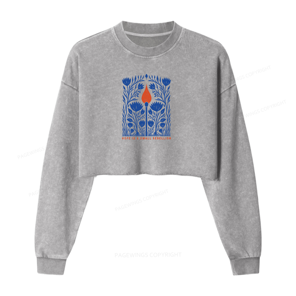 Pagewings Hope Is A Small Rebellion Washed Crop Sweatshirt