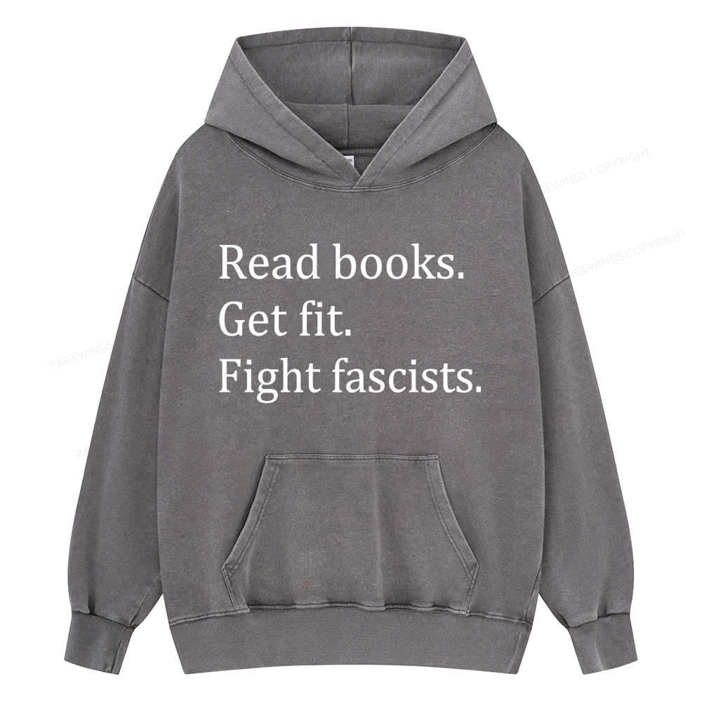 Pagewings Read Books Get Fit Fight Fascists Unisex Washed Hoodie