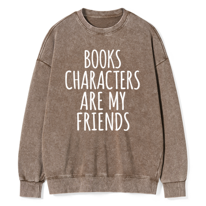 Pagewings Books Characters Are My Friends Unisex Washed Sweatshirt