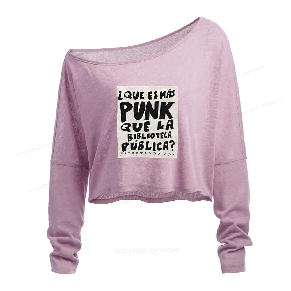 Pagewings What's More Punk Than The Public Library Slouchy Long Sleeve Off Shoulder T-shirt