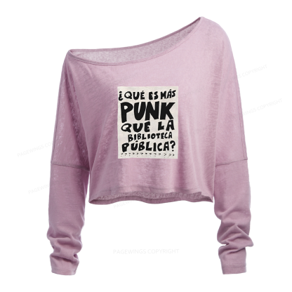 Pagewings What's More Punk Than The Public Library Slouchy Long Sleeve Off Shoulder T-shirt