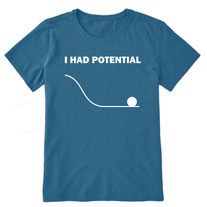 Pagewings I Had Potential Unisex Classic T-shirt