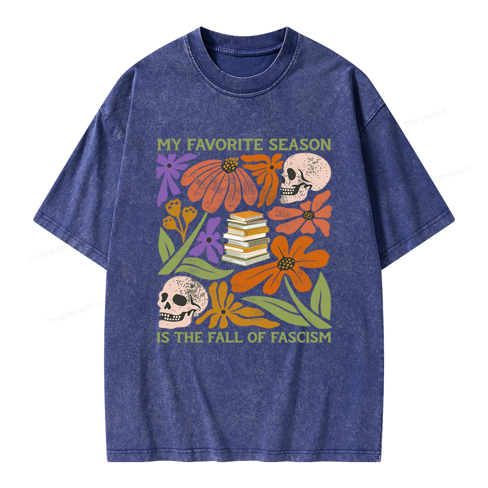 Pagewings My Favorite Season is the Fall of Fascism Unisex Washed T-shirt