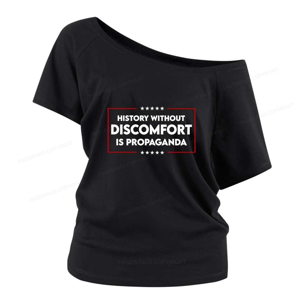 Pagewings History Without Discomfort Is Propaganda Women Off Shoulder T-shirts