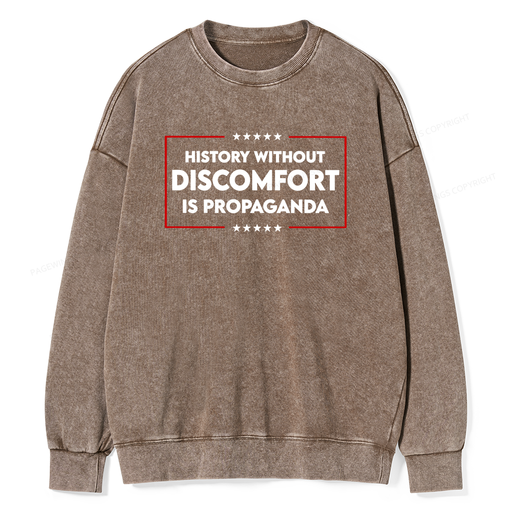Pagewings History Without Discomfort Is Propaganda Unisex Washed Sweatshirt