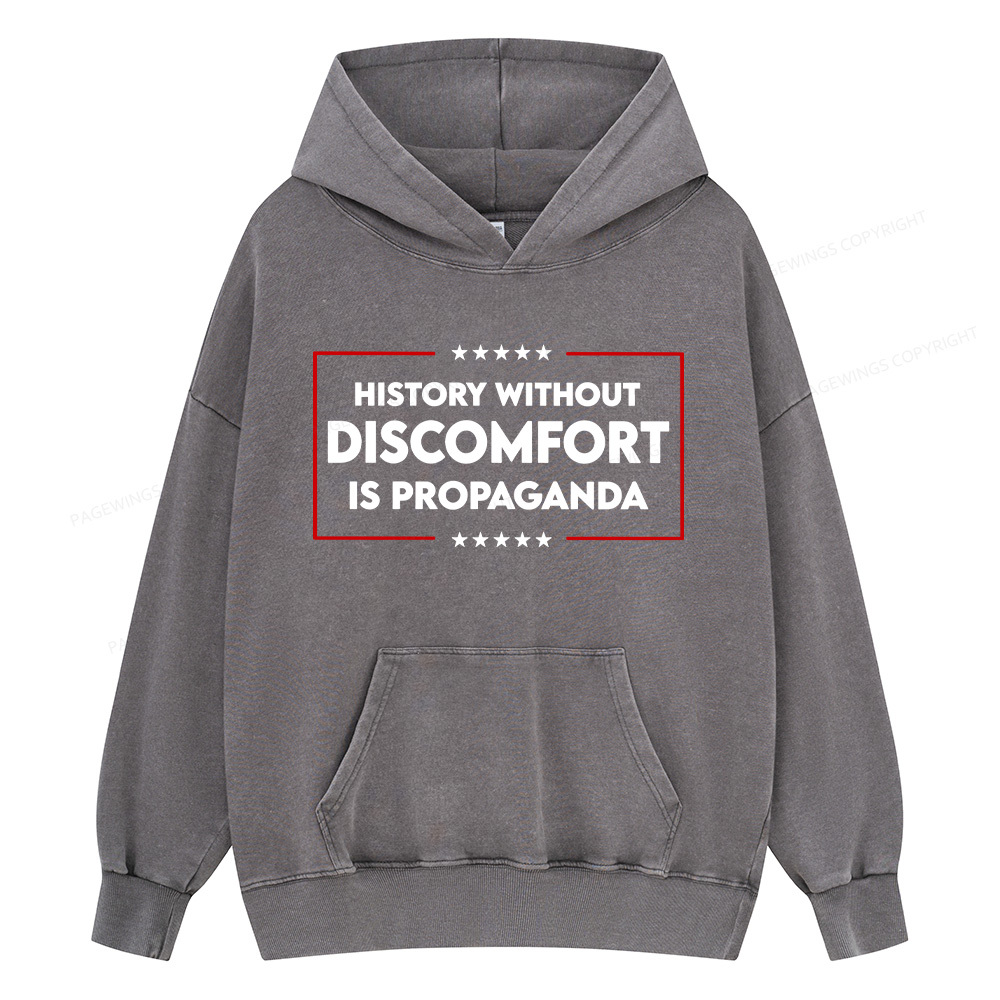 Pagewings History Without Discomfort Is Propaganda Unisex Washed Hoodie