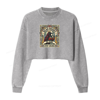 Pagewings Read Books Be Kind Stay Weird Washed Crop Sweatshirt