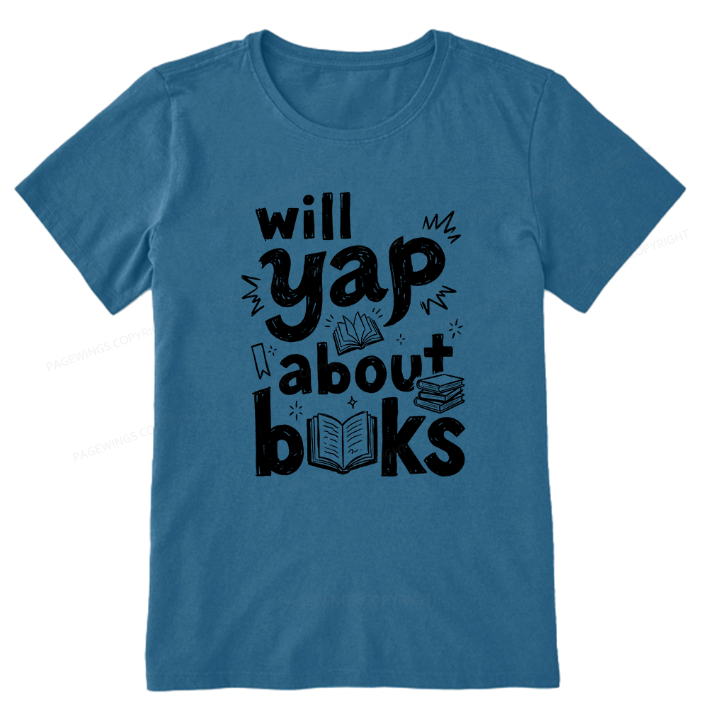 Pagewings Will Yap About Books Unisex Classic T-shirt