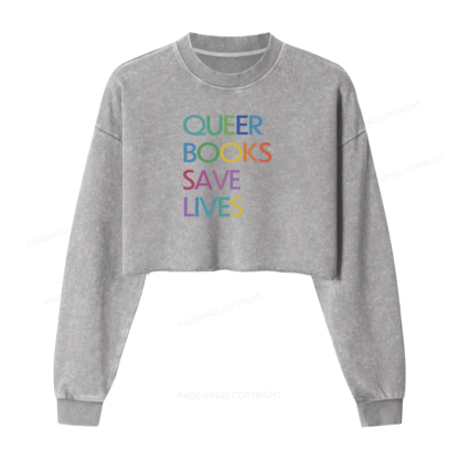 Pagewings Queer Books Save Lives Washed Crop Sweatshirt