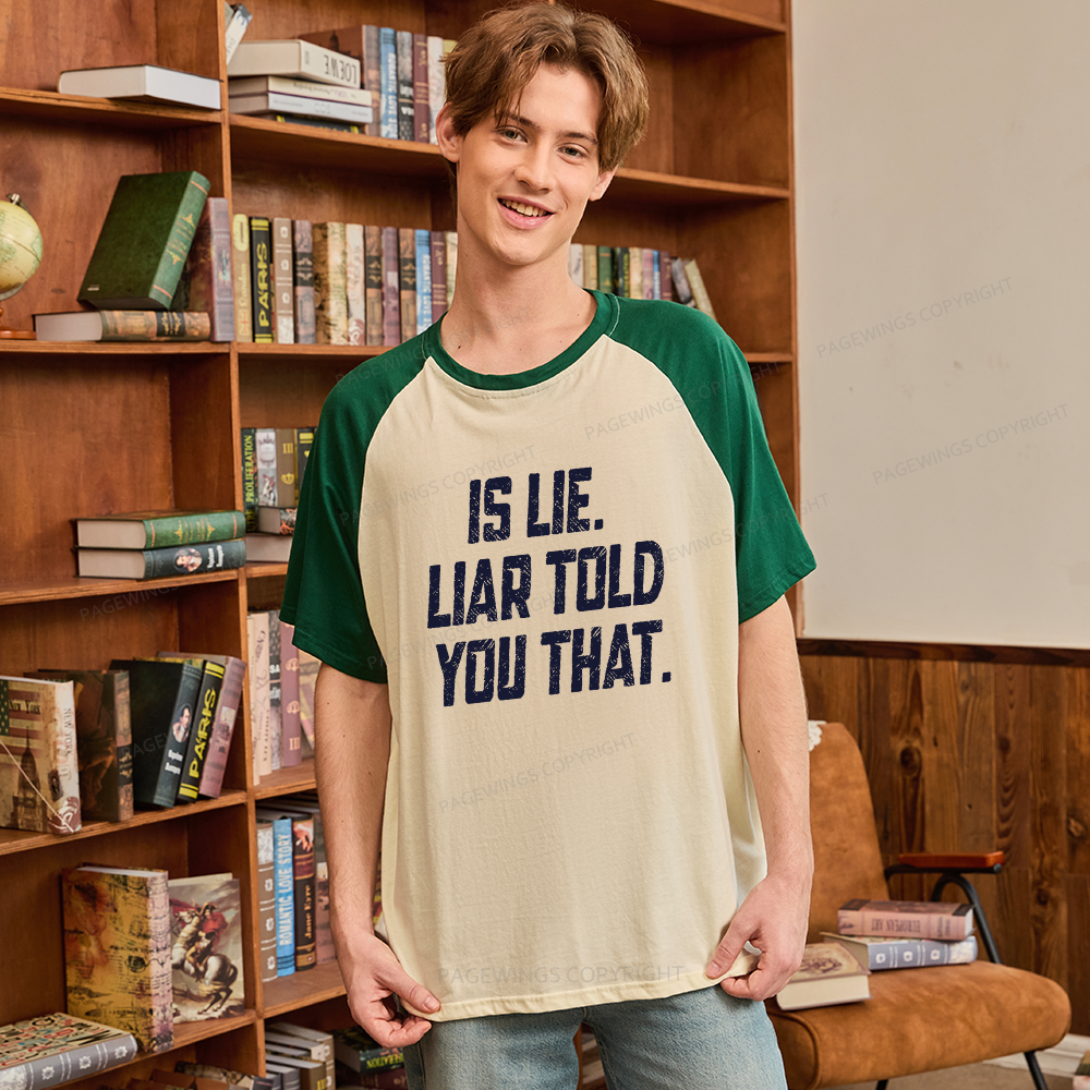 Pagewings Is Lie Liar Told You That Raglan T-shirt