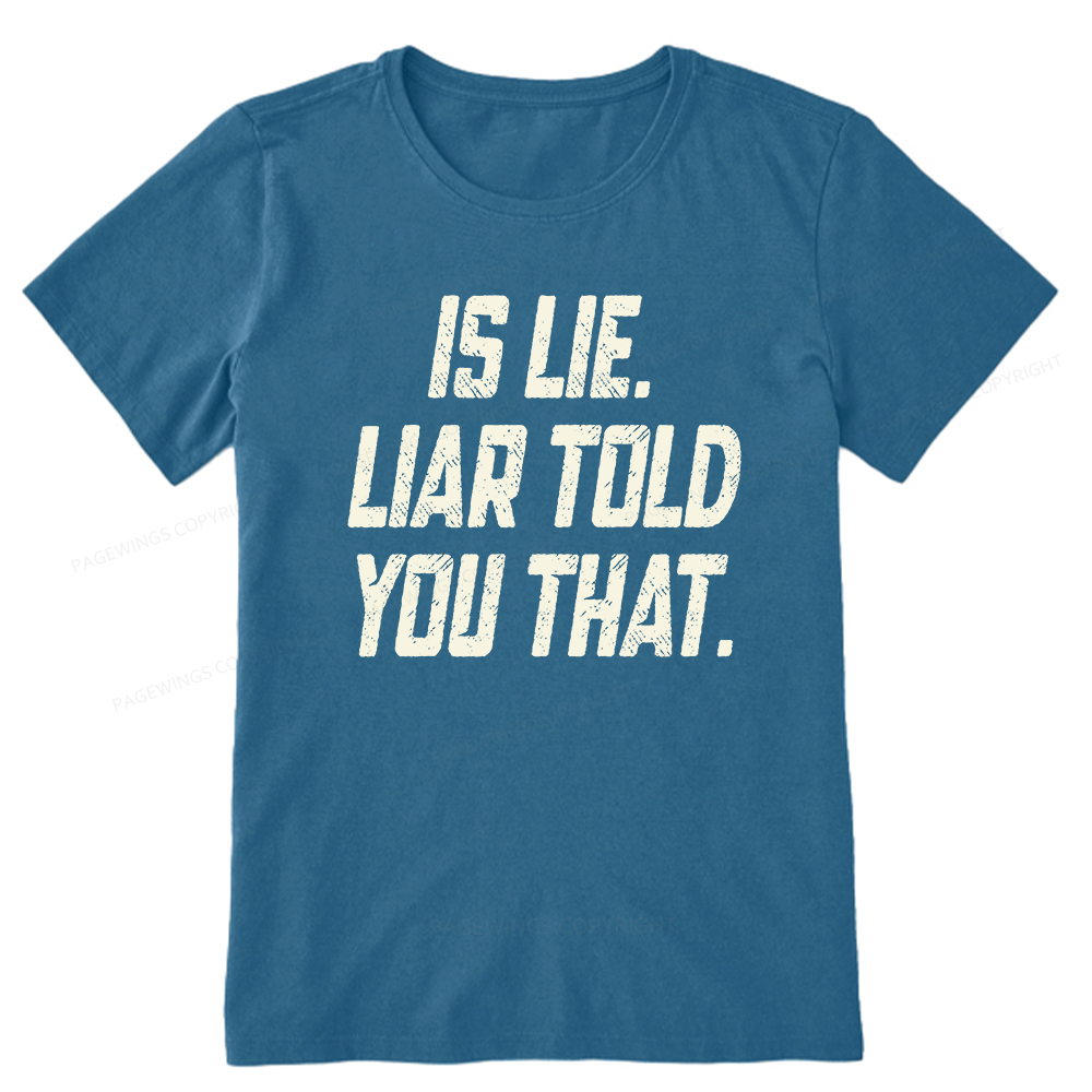 Pagewings Is Lie Liar Told You That Unisex Classic T-shirt