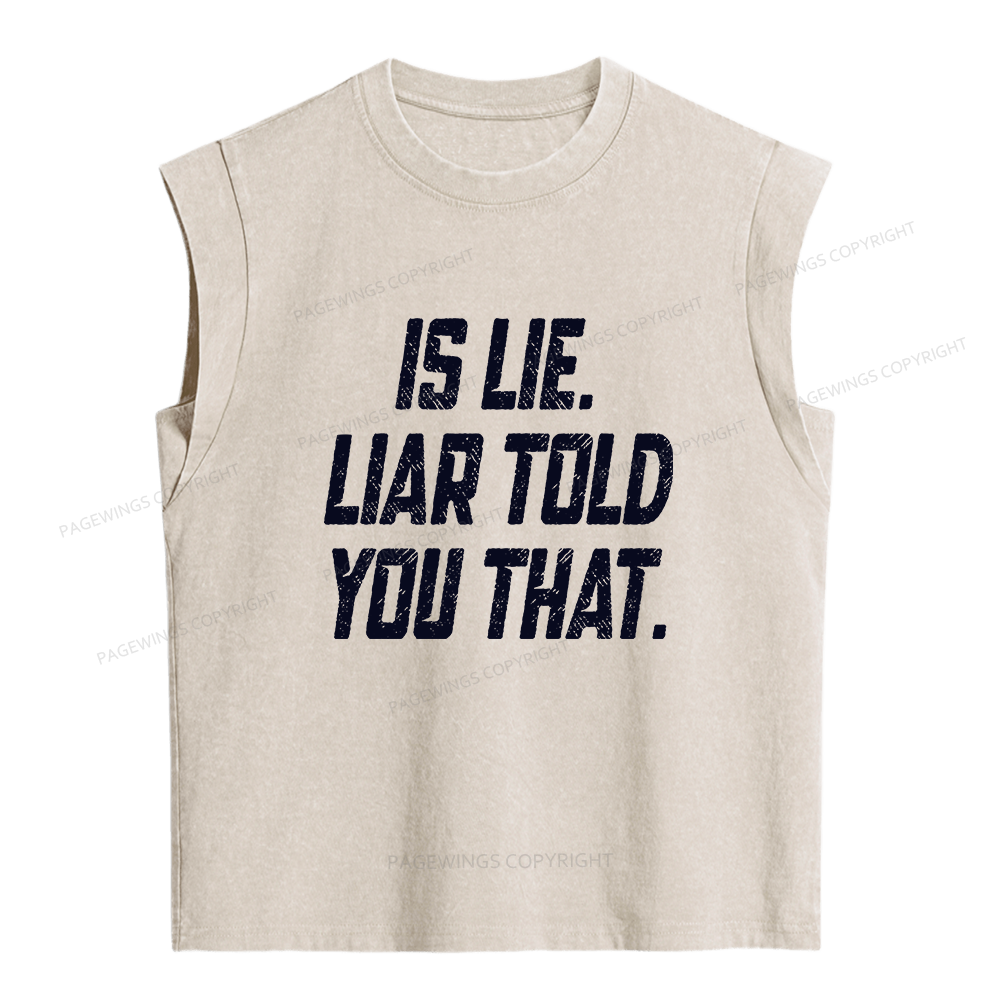 Pagewings  Is Lie Liar Told You That Women's Washed Tank Top