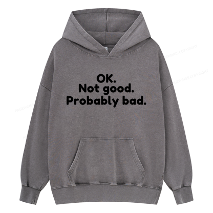 Pagewings Ok Not Good Probably Bad Unisex Washed Hoodie