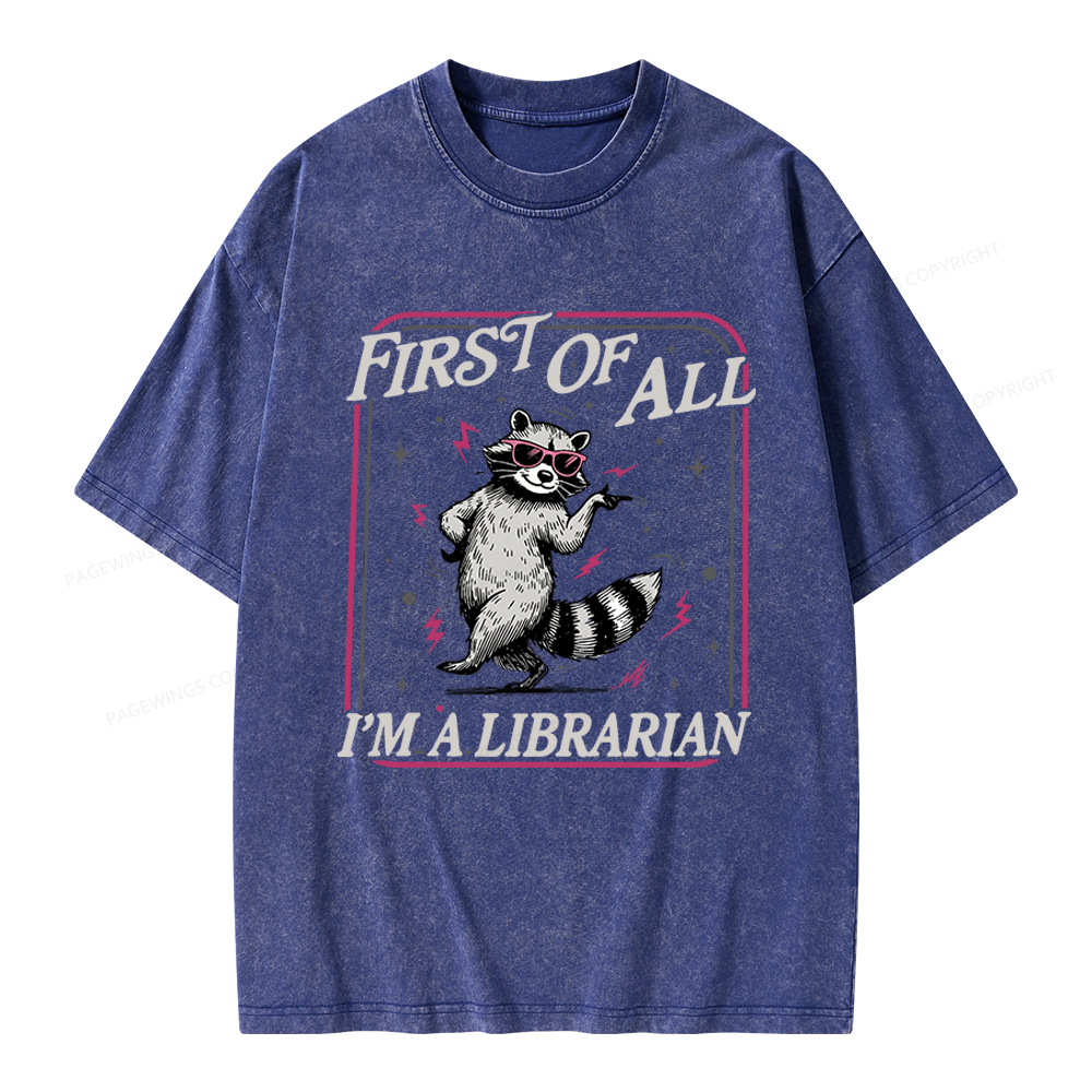 Pagewings First of All I'm a Librarian Unisex Washed T-shirt