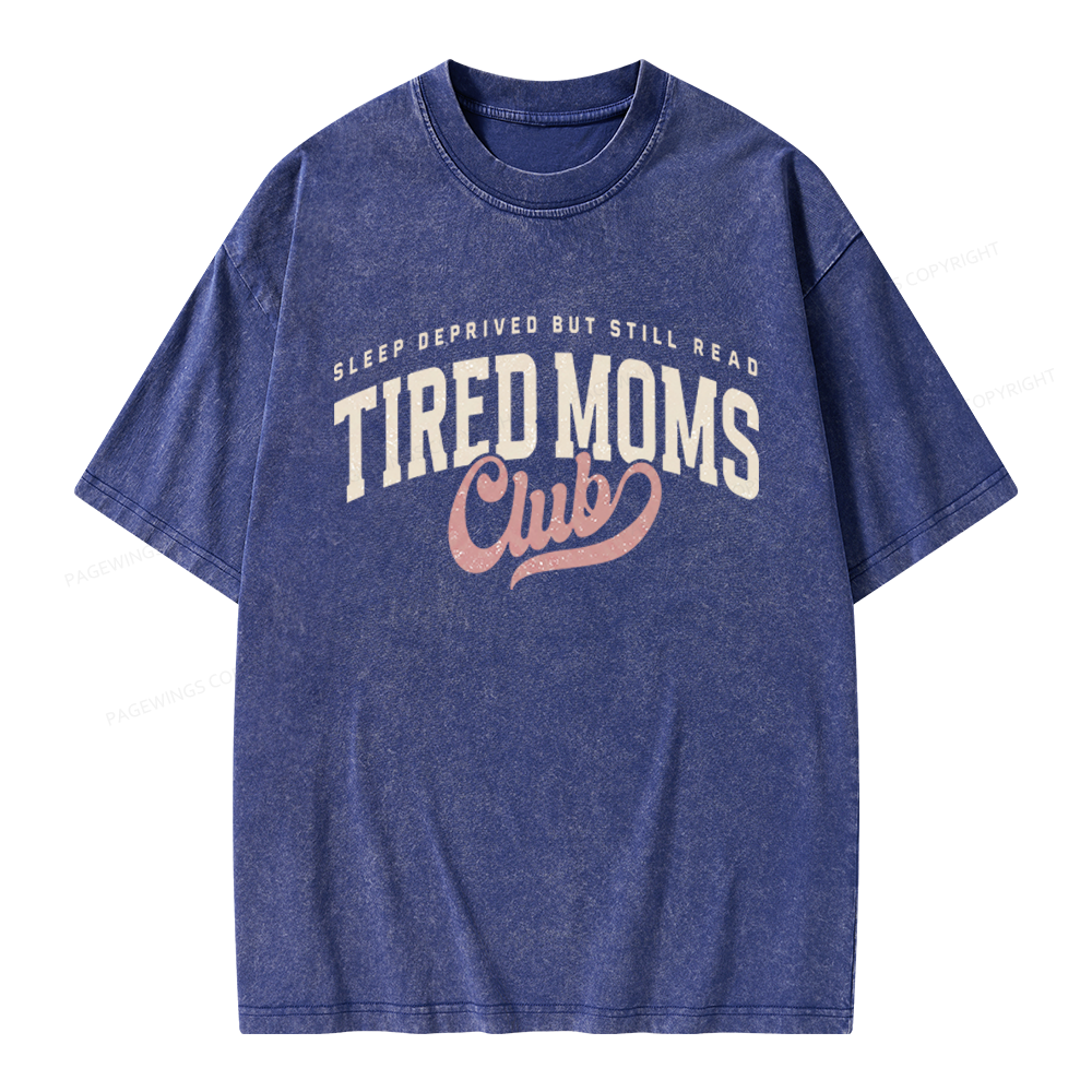 Pagewings Tired Moms Club Unisex Washed T-shirt