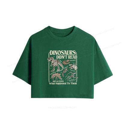 Pagewings Dinosaurs Didn’t Read Women Crop Tops