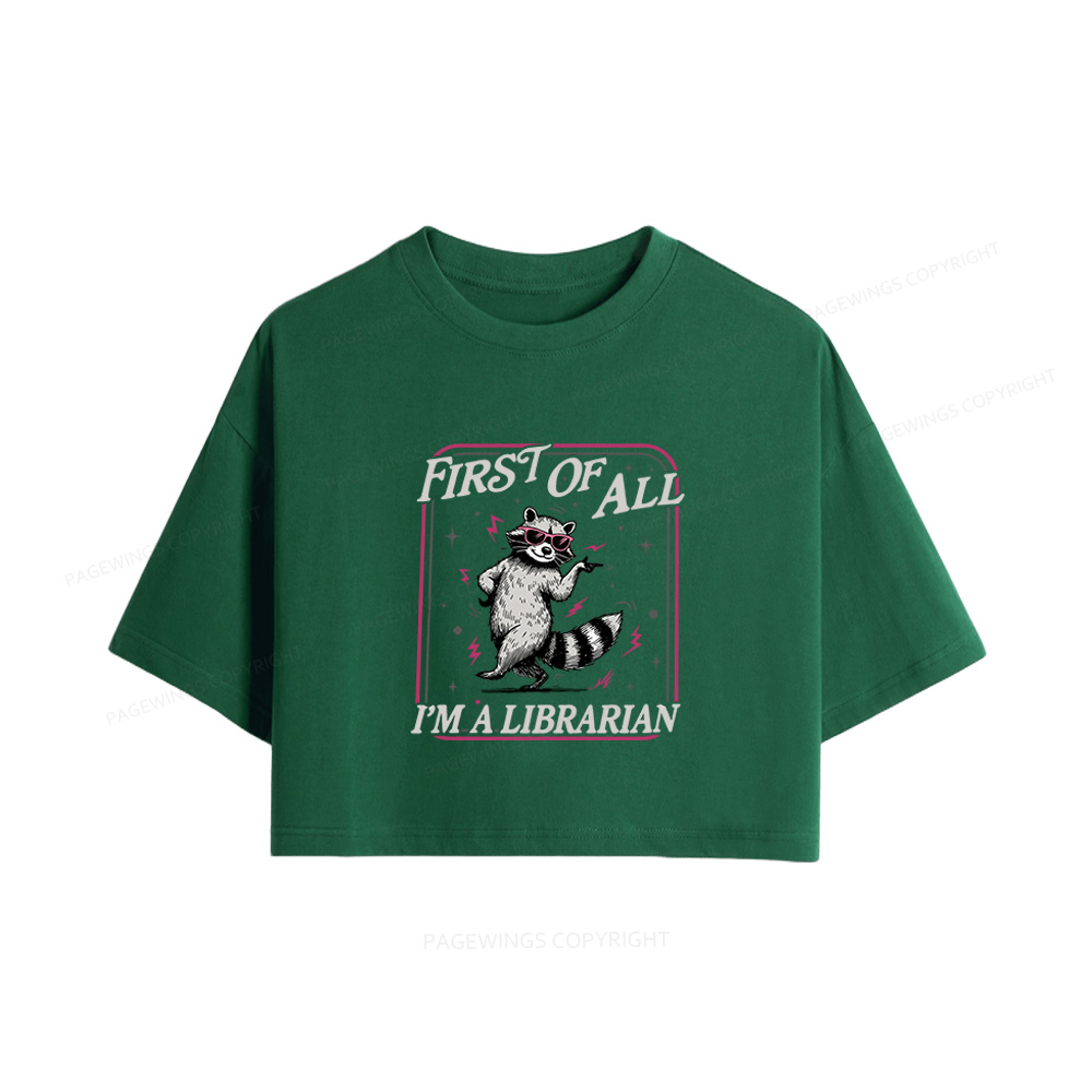 Pagewings First of All I'm a Librarian Women Crop Tops