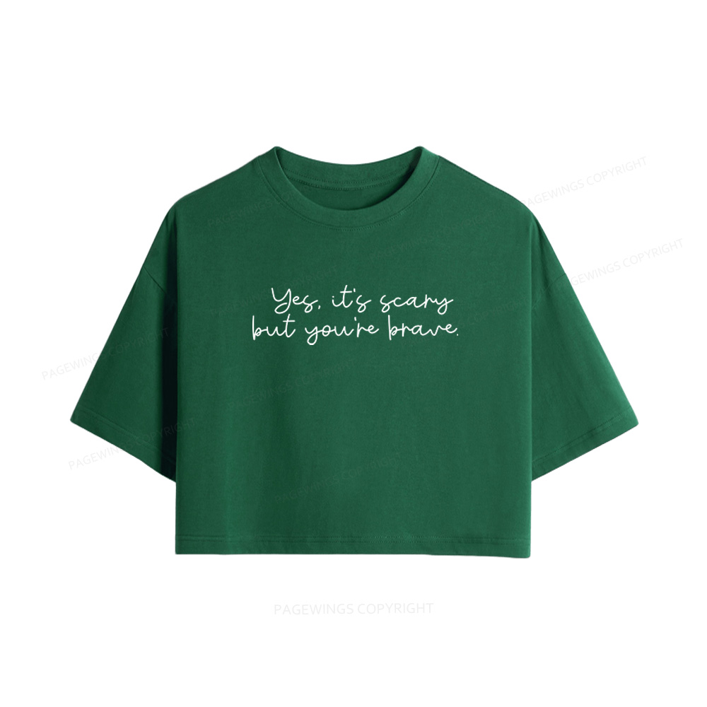 Pagewings Yes It's Scary But You're Brave Women Crop Tops