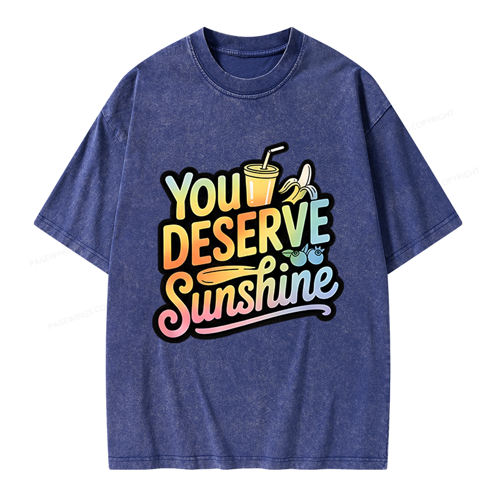 Pagewings You Deserve Sunshine Unisex Washed T-shirt