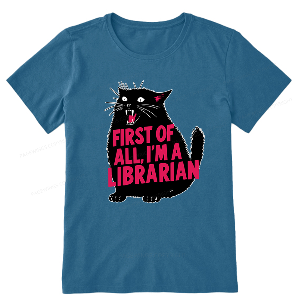 Pagewings First of All I'm A Librarian Unisex Classic T-shirt