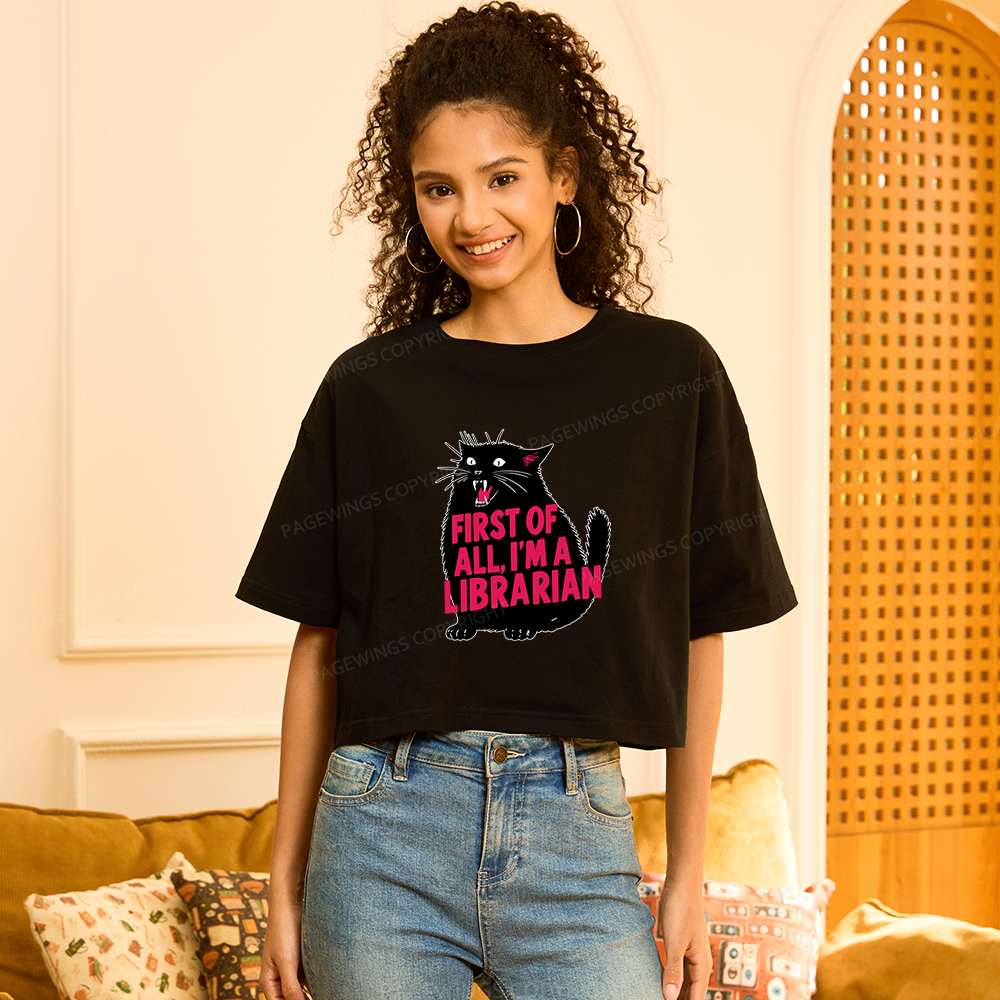 Pagewings First of All I'm A Librarian Women Crop Tops
