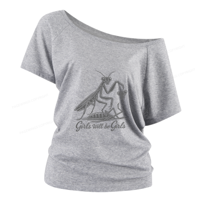 Pagewings Girls Will Be Girls Women Off Shoulder T-shirts