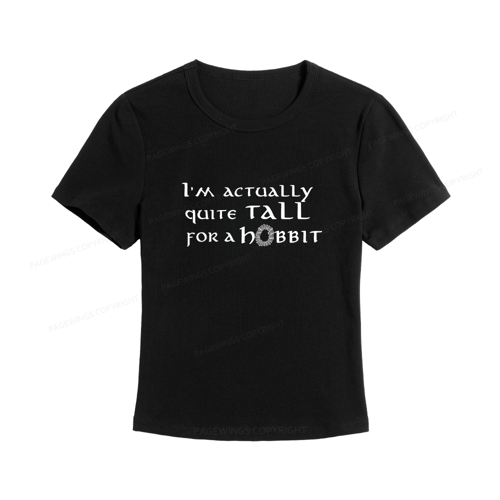Pagewings I'm Actually Quite Tall Women's Baby Tee