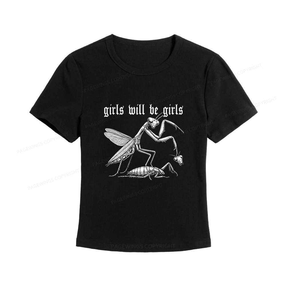 Pagewings Girls Will Be Girls Women's Baby Tee