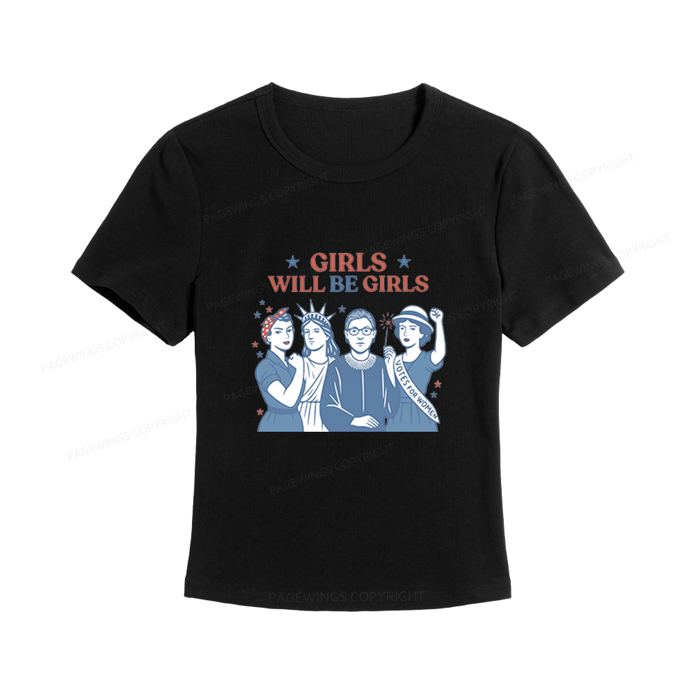 Pagewings Girls Will Be Girls Women's Baby Tee