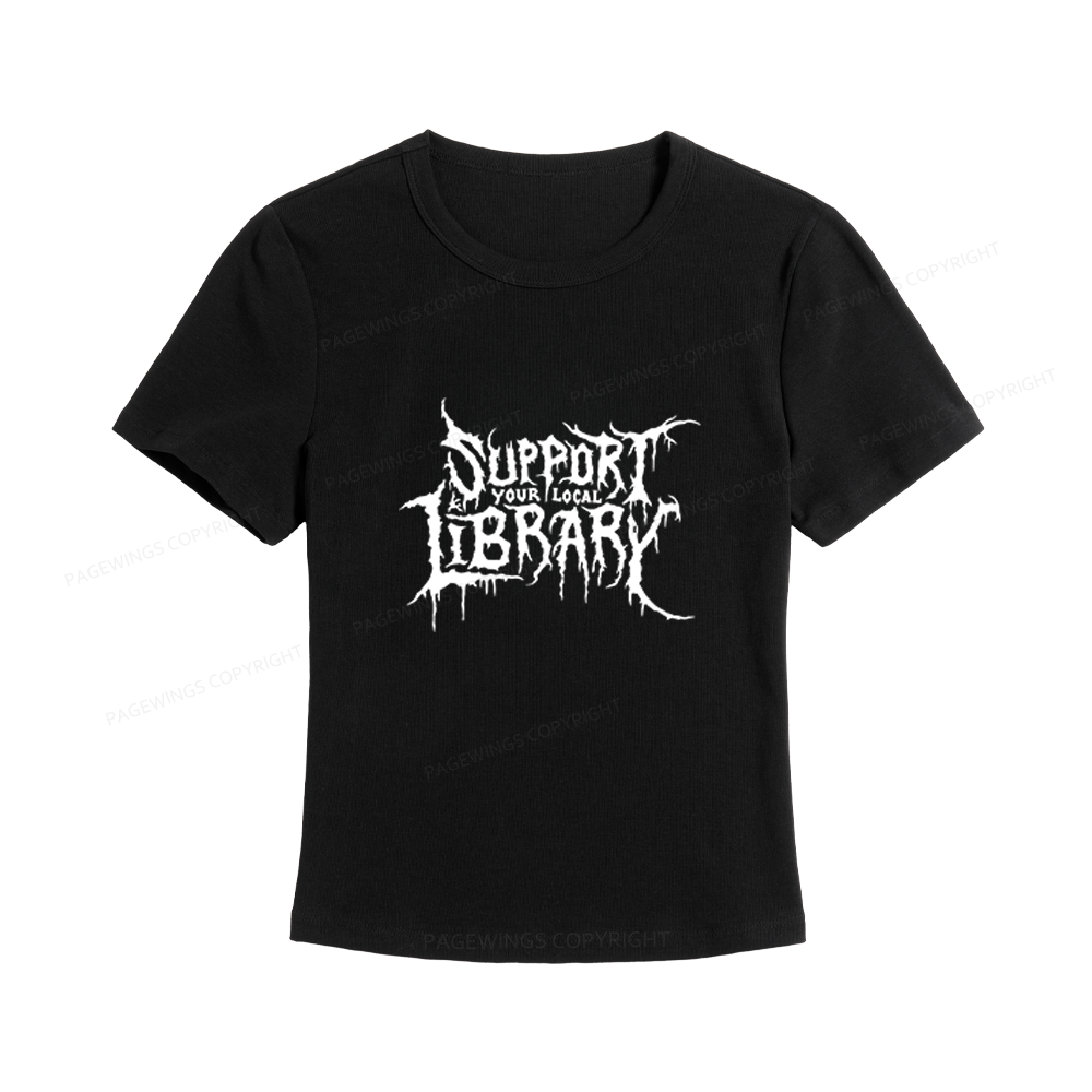 Pagewings Support Your Local Library Women's Baby Tee