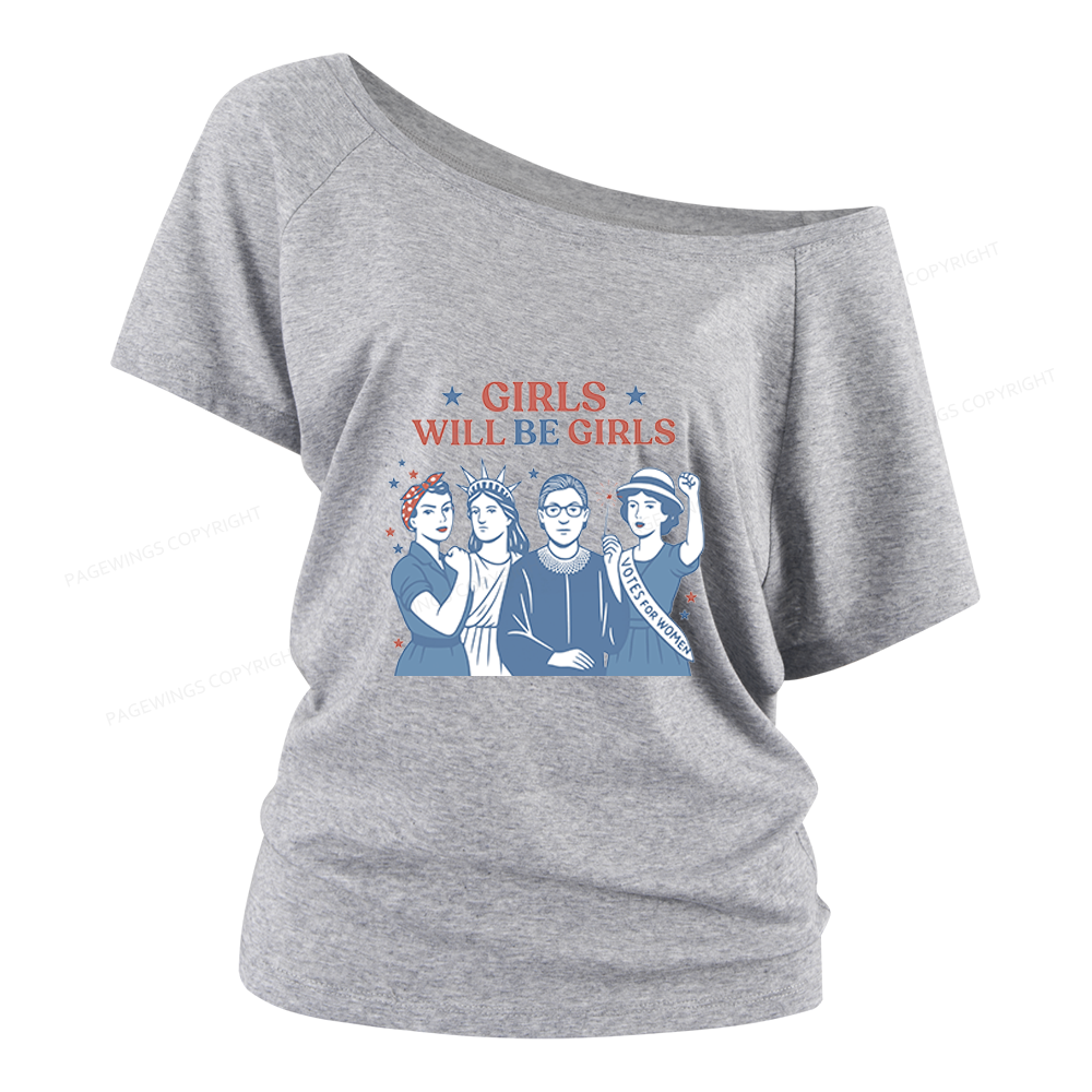 Pagewings Girls Will Be Girls Women Off Shoulder T-shirts