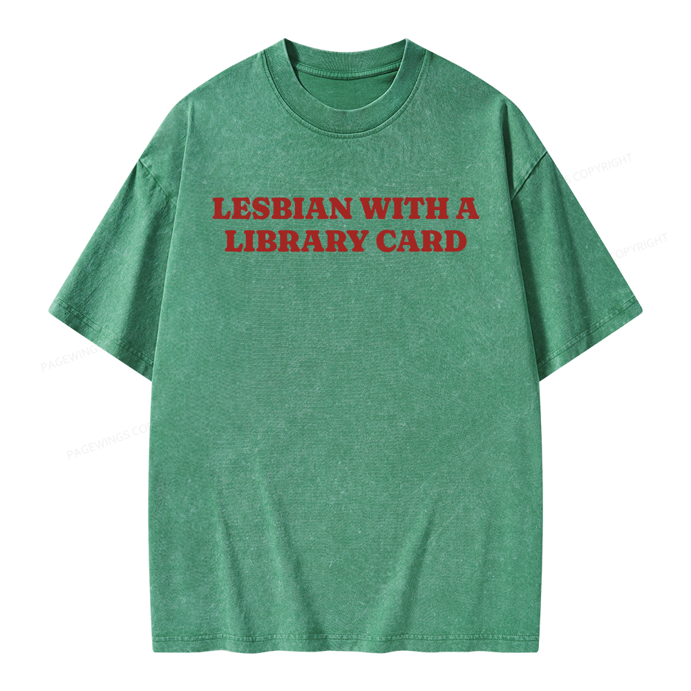 Pagewings Lesbian With A Library Card Unisex Washed T-shirt