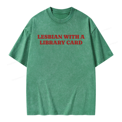 Pagewings Lesbian With A Library Card Unisex Washed T-shirt