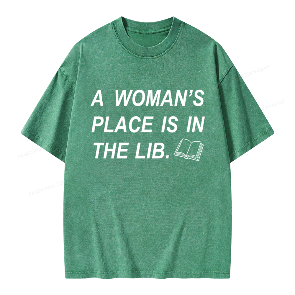 Pagewings A Woman's Place Is In The LIB Unisex Washed T-shirt
