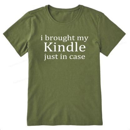 Pagewings I Brought My Kindle Just In Case Unisex Classic T-shirt