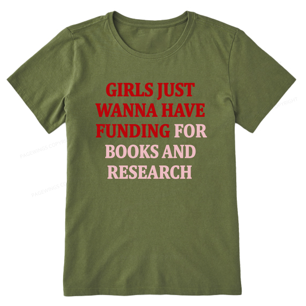 Pagewings Girls Just Wanna Have Funding For Scientific Research Unisex Classic T-shirt