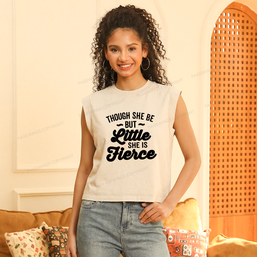 Pagewings Though She Be But Little She Is Fierce Women's Washed Tank Top