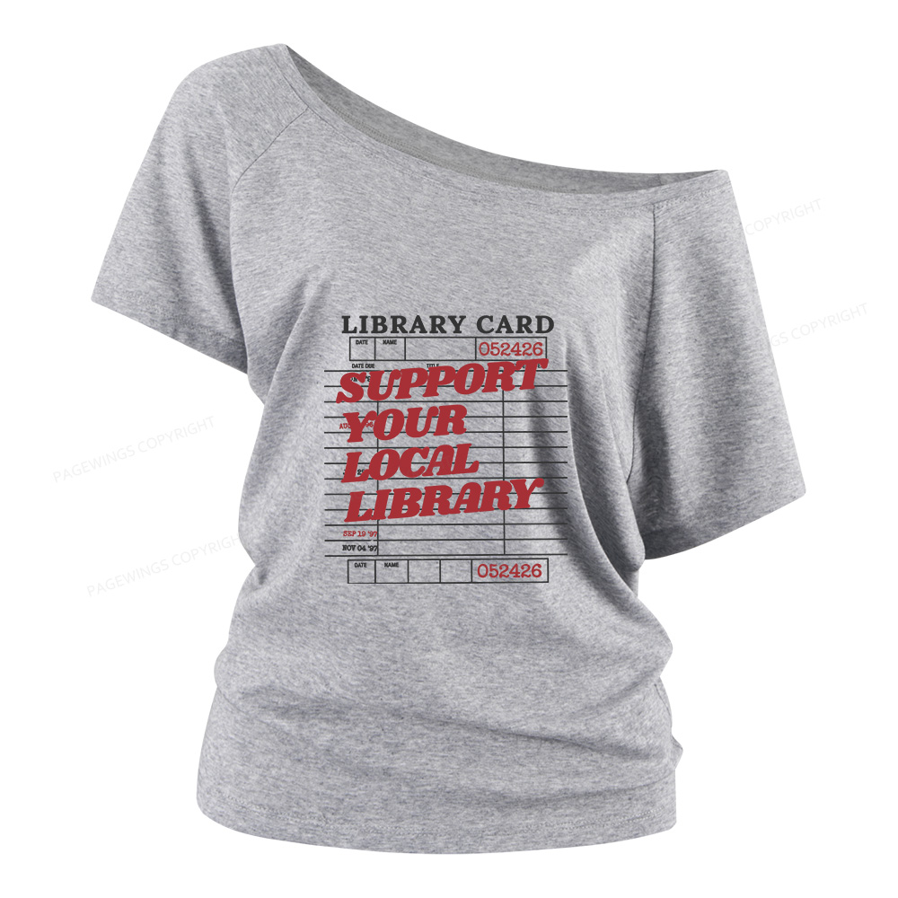 Pagewings Support your Local Library Women Off Shoulder T-shirts