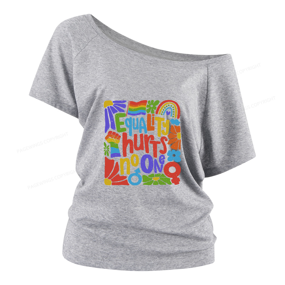 Pagewings Equality Hurts No One Women Off Shoulder T-shirts