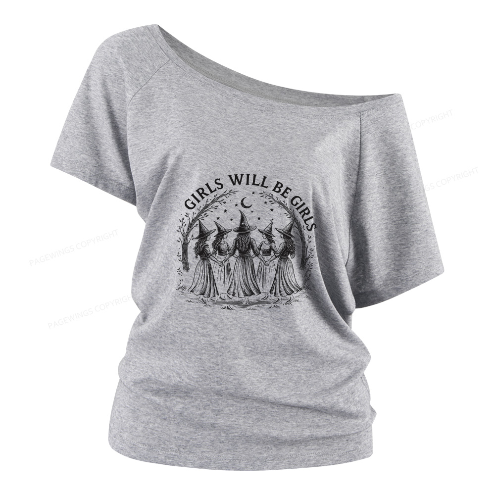Pagewings Girls Will Be Girls Women Off Shoulder T-shirts