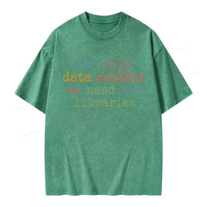 Pagewings The Only Data Centers We Need Are Libraries Unisex Washed T-shirt