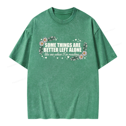 Pagewings Some Things Are Better Left Alone Unisex Washed T-shirt