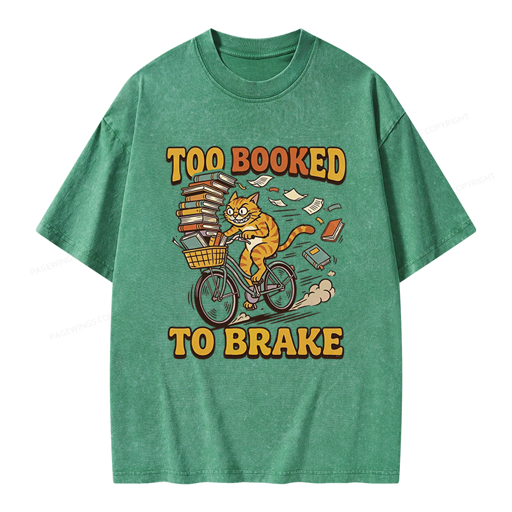 Pagewings Too Booked To Brake Unisex Washed T-shirt
