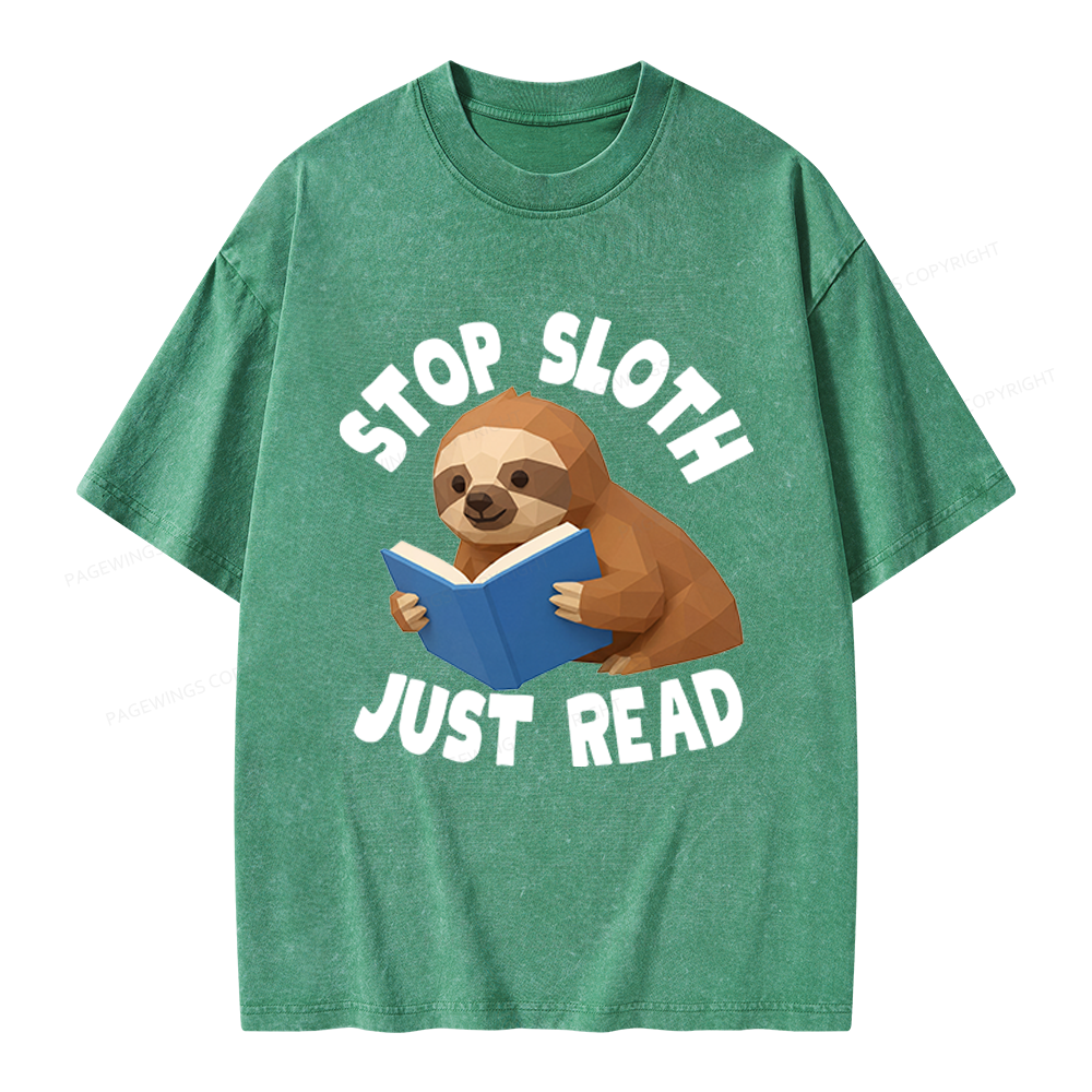 Pagewings Stop Sloth Just Read Unisex Washed T-shirt