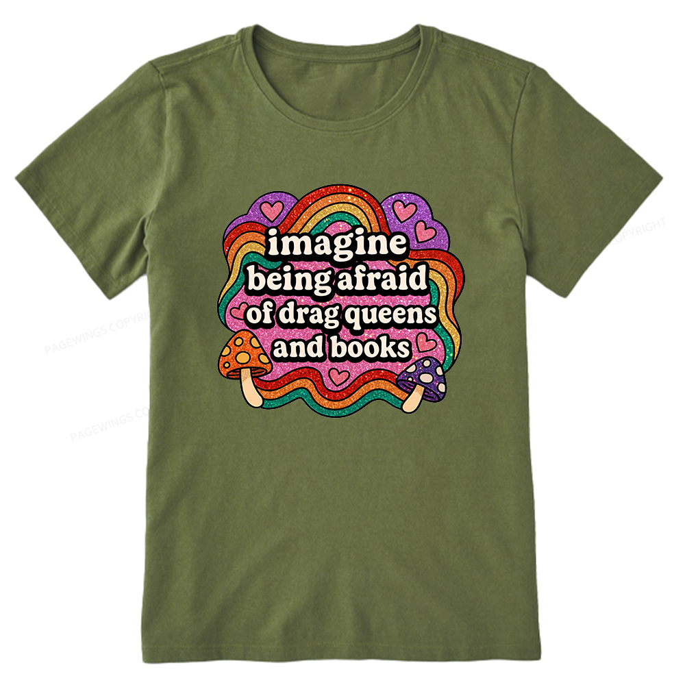 Pagewings Imagine Being Afraid Of Drag Queens And Books Unisex Classic T-shirt