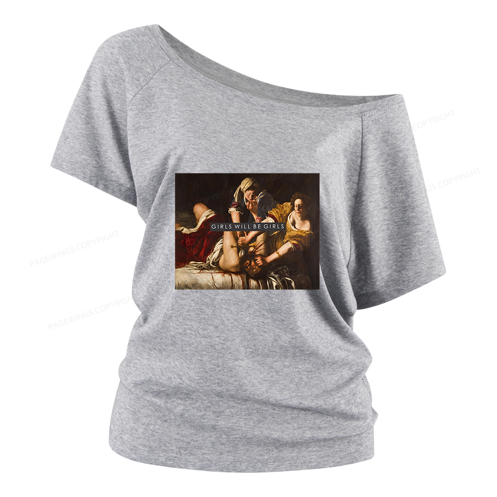 Pagewings Girls Will Be Girls Women Off Shoulder T-shirts